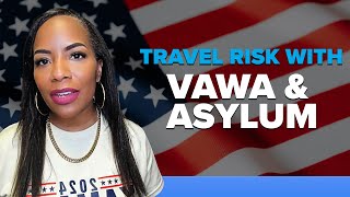 Can You Travel After Filing VAWA amp Asylum  ST Law Office [upl. by Harolda]