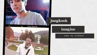 jungkook imagine fwb to lovers teaser  dearbangtan •mature• [upl. by Nolla]