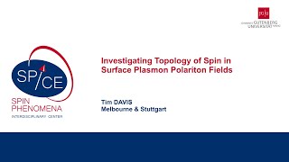 Talks  Spin textures Magnetism meets Plasmonics 2024  Tim DAVIS Melbourne amp Stuttgart [upl. by Catharine937]