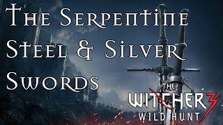 The Witcher 3 How To Obtain The Serpentine Steel amp Silver Swords  Awesome Early Game Weapons [upl. by Ash235]