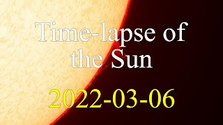 Timelapse of the Sun 20220306 [upl. by Ymmat]