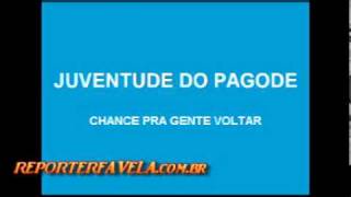 JUVENTUDE S A CHANCE PRA GENTE VOLTAR [upl. by Lyndell839]