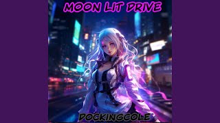 Moon Lit Drive [upl. by Bast]