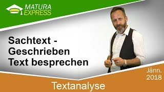 Textanalyse Sachtext Geschriebenen Text besprechen  Zentralmatura Deutsch Jänner 2018 06 [upl. by Daune]