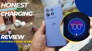 Honest Charging Review Motorola edge 50 pro  Best Smartphone under 30000Rs Best Camera Motorola [upl. by Lavinie]