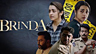 Brinda 2024  Trisha Krishnan  Ravindra Vijay  Surya Manoj Vangala  Full Movie FactsampReview [upl. by Lamb]