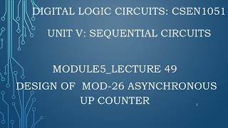 module5lecture49 Design of Mod26 Asynchronous up counter using SR FF [upl. by Farhi]