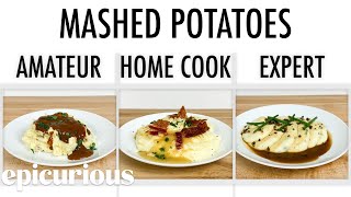 4 Levels of Mashed Potatoes Amateur to Food Scientist  Epicurious [upl. by Ahto143]