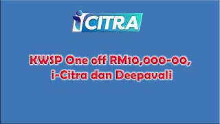 KWSP One off RM1000000 iCitra dan Deepavali [upl. by Aldercy]