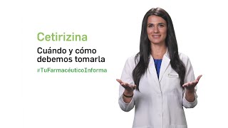 Cetirizina cuándo y cómo debemos tomarla Tu Farmacéutico Informa [upl. by Enidan]