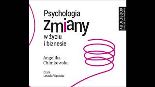 Angelika Chimkowska quotPsychologia zmiany w życiu i biznesiequot audiobook [upl. by Odraode]