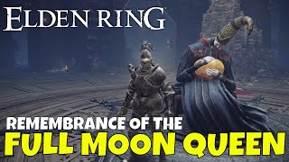 Elden Ring What to do with Remembrance of the Full Moon Queen [upl. by Ardnuaed817]