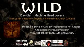 WILD  Davidian Machine Head cover  Feat Julien Psykup Manimal  Chuck Ghusa [upl. by Erdrich762]