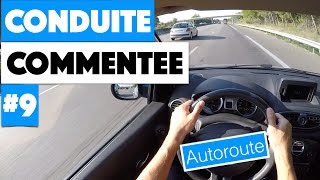 Apprendre à conduire  Conduite commentée 9  autoroute [upl. by Anirahc27]