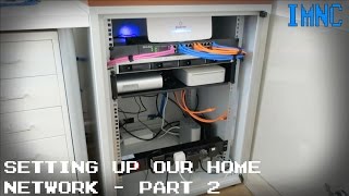 Setting Up Our Home Network Part 2  The Rack  IMNC [upl. by Gardner288]