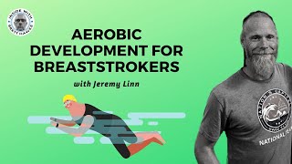 Aerobic Development for Breaststrokers with Jeremy Linn [upl. by Kapeed]