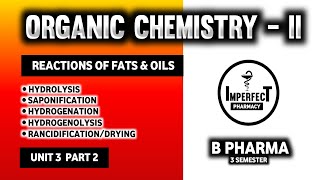 Reactions Of Fats amp Oils  Hydrolysis  Saponification  Hydrogenation  Rancidification  Drying [upl. by Lionel]