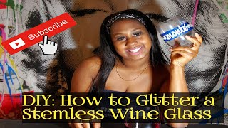 DIY Glitter Stemless Wine Glass [upl. by Bowne]