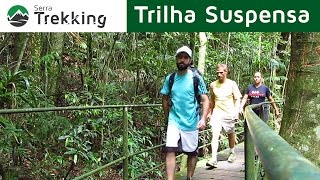 Serra Trekking  Trilha Suspensa  Teresópolis  Brazil [upl. by Einneb171]