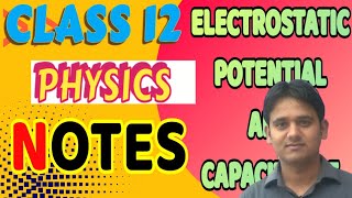 BEST NOTES CLASS 12 🔥ll ELECTROSTATIC POTENTIAL AND CAPACITANCE WITH NUMERICALS 😲 [upl. by Minna388]