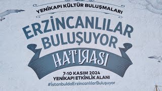 Erzincanlılar Buluşuyor Erzincan Günleri Yenikapı Etkinlik Alanı [upl. by Ahsaz]