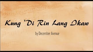 Kung Di Rin Lang Ikaw  December Avenue Video Lyrics [upl. by Rabbaj]