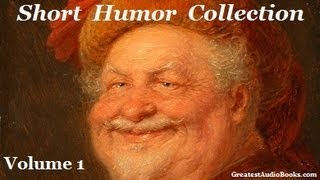 Short Humor Collection  Volume 1  FULL AudioBook  Greatest AudioBooks  Comedic Literature [upl. by Adnahsat]