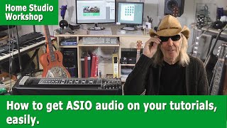 How to get ASIO audio on your tutorials easily [upl. by Averill779]