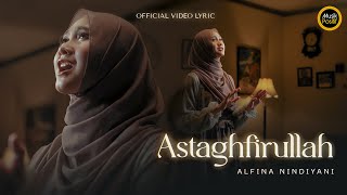 Alfina Nindiyani  Astaghfirullah Official Video Lyric [upl. by Behka]