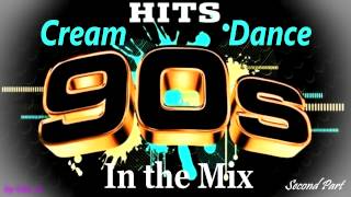 Cream Dance Hits of 90s  In the Mix  Second Part Mixed by Geob [upl. by Fons]