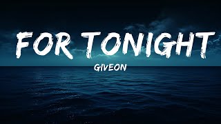 Giveon  For Tonight Lyrics  lyrics Zee Music [upl. by Behah]