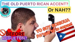 Is this How the Puerto Rican Accent Sounded BEFORE It Was Influenced By REGUETÓN CULTURE [upl. by Francene]