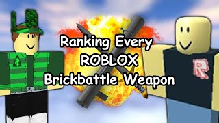 Rating Every ROBLOX Brickbattle Weapon [upl. by Odnumde]