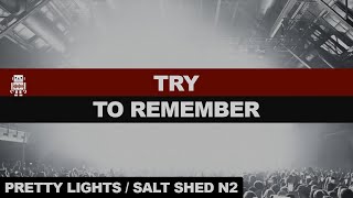 PrettyLights 04 TRY TO REMEMBER live  🤖 Remastered  384kbps  Salt Shed N2Chicago 102023 [upl. by Heida]