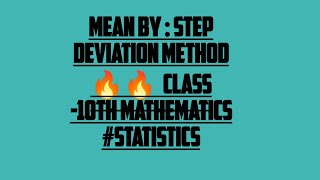 MEAN BY STEP DEVIATION METHOD 🔥CLASS 10TH STATISTICS NCERT EXERCISE [upl. by Shandee]