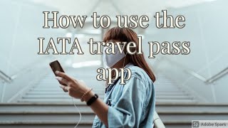 What is the IATA travel pass and how does it work [upl. by Moscow]