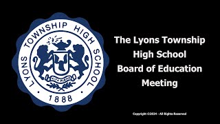 20241104 Lyons Township High School D204 Board Meeting [upl. by Ysdnyl226]