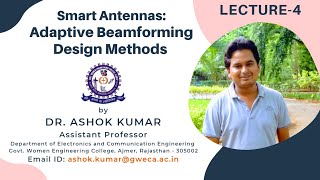 Lecture 4  Adaptive Beamforming Design Methods  Smart Antennas  Dr Ashok Kumar [upl. by Letha414]