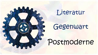 Literatur der Gegenwart  Postmoderne  DiB [upl. by Enitnatsnoc]