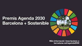 Oberta la convocatòria dels Premis Agenda 2030 Barcelona  Sostenible [upl. by Ahtelahs]