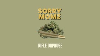 Rifle Onpause  Sorry Momz [upl. by Anifesoj]