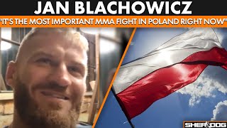 Jan Blachowicz on NationWide Support quotIts the Most Important MMA Fight In Poland Right Nowquot [upl. by Angeline166]