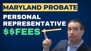 Probate Fees for Personal Representatives in Maryland [upl. by Teews]