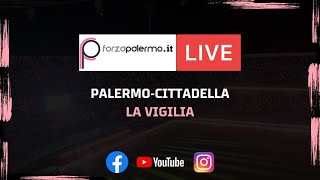 PalermoCittadella  La vigilia  ForzaPalermoit LIVE [upl. by Richards]