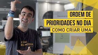 ORDEM DE PRIORIDADES NO DIA COMO CRIAR UMA [upl. by Joung]