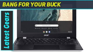 Acer Chromebook 311 The Ultimate BudgetFriendly Chromebook [upl. by Glaudia]