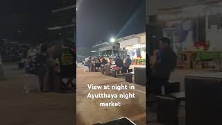 view at night in Ayutthaya night market [upl. by Nagoh]