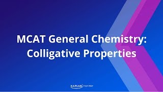 MCAT General Chemistry Colligative Properties [upl. by Wendeline]