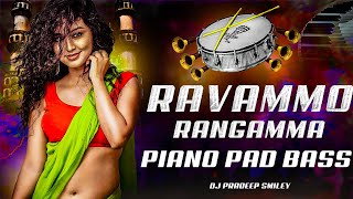 RAVAMMO RANGAMMA PIANO PAD BASS REMIX DJ PRADEEP SMILEY [upl. by Gnoh]