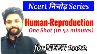 Human Reproduction ONE SHOT  Ncert निचोड़ Series🔥 Video11  Neet 2022  Class 12th Biology [upl. by Morna]